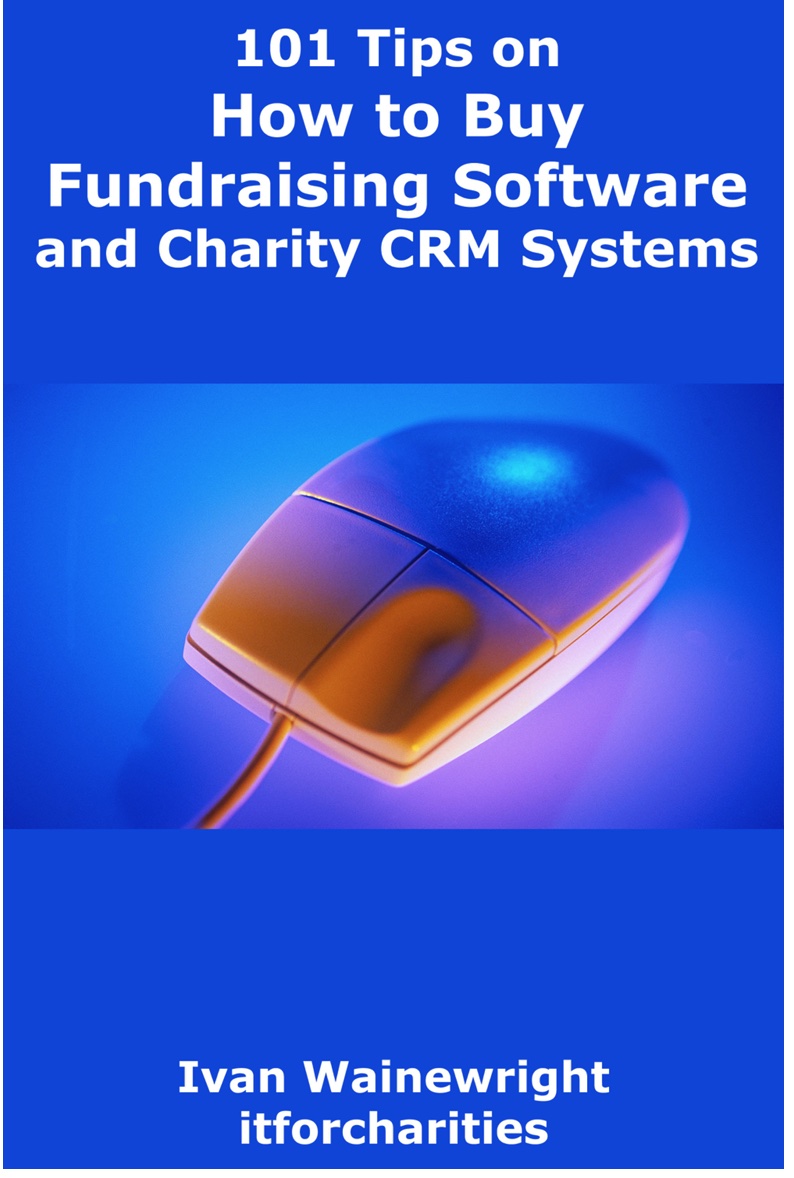 101 tips on How to Buy Fundraising Software and Charity CRM Systems, by Ivan Wainewright (cover)