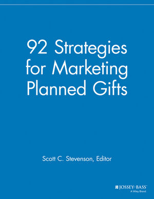 92 Strategies for Marketing Planned Gifts by Scott C Stevenson (cover)
