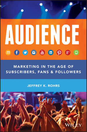 Audience Marketing by Jeffrey K Rohrs - cover