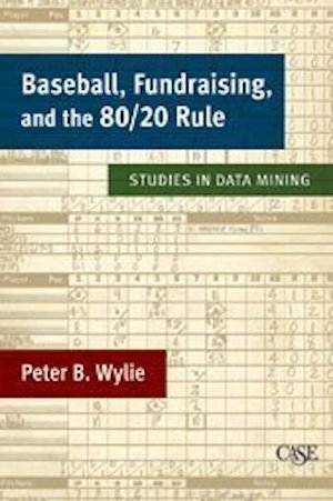 Baseball, Fundraising and the 80/20 Rule by Peter B Wylie (cover)