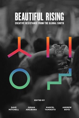 Beautiful Rising: Creative Resistance from the Global South - cover