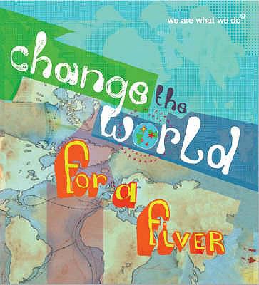 Change the World for a Fiver: We Are What We Do (cover)