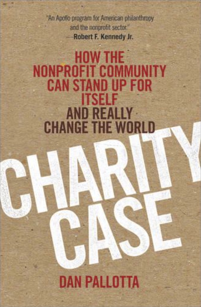 Charity Case by Dan Pallotta (cover)