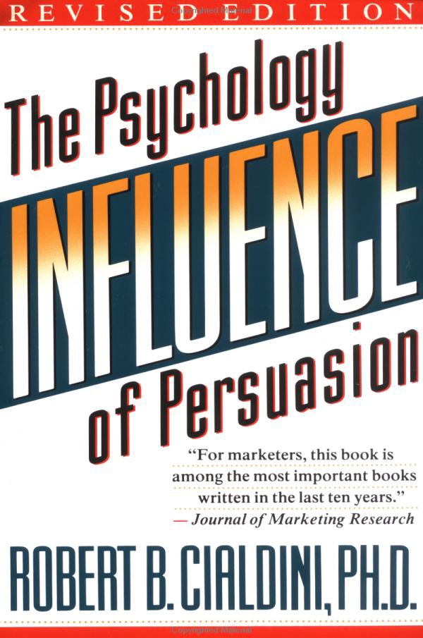 Influence - the Psychology of Persuasion, by Robert B Cialdini - cover
