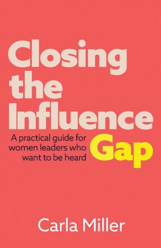 Closing the Influence Gap, by Carla Miller (cover)