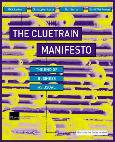 The Cluetrain Manifesto: the end of business as usual (cover)