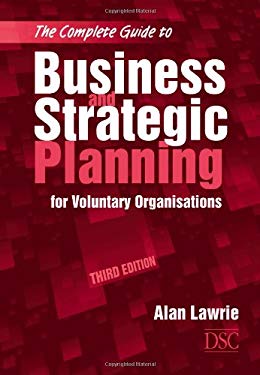 The Complete Guide to Business and Strategic Planning for Voluntary Organisations, by Alan Lawrie (cover)