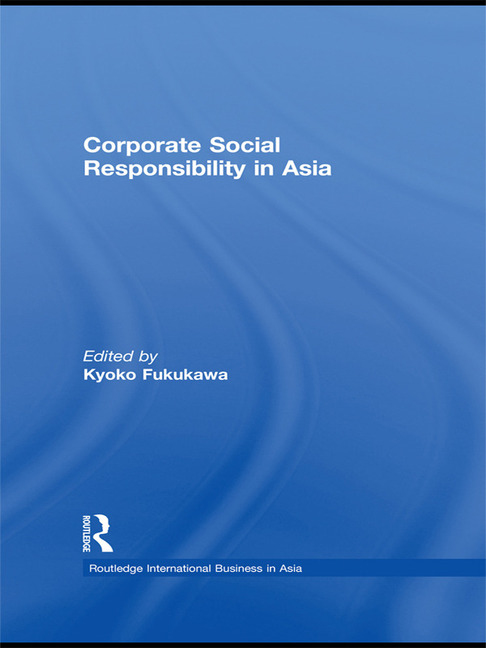 Corporate Social Responsibility in Asia - by Kyoko Fukukawa (cover)