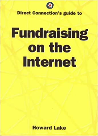 Direct Connection's guide to Fundraising on the Internet, by Howard Lake (cover)