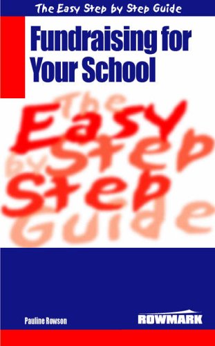 The Easy Step by Step Guide to Fundraising for Your School, by Pauline Rowson (cover)