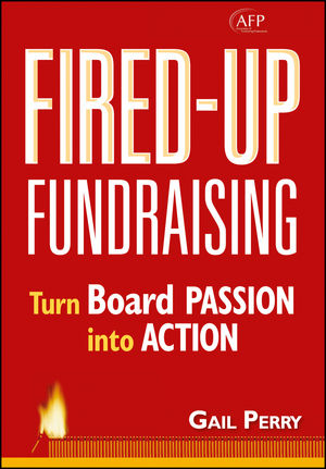 Fired-Up Fundraising: Turn Board Passion Into Action, by Gail Perry (cover)