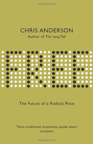 Free - the Future of a Radical Price (Chris Anderson) (cover)