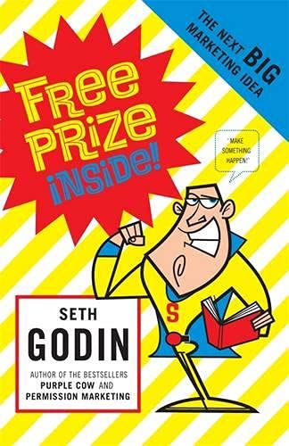 Free Prize Inside: The Next Big Marketing Idea, by Seth Godin (cover)