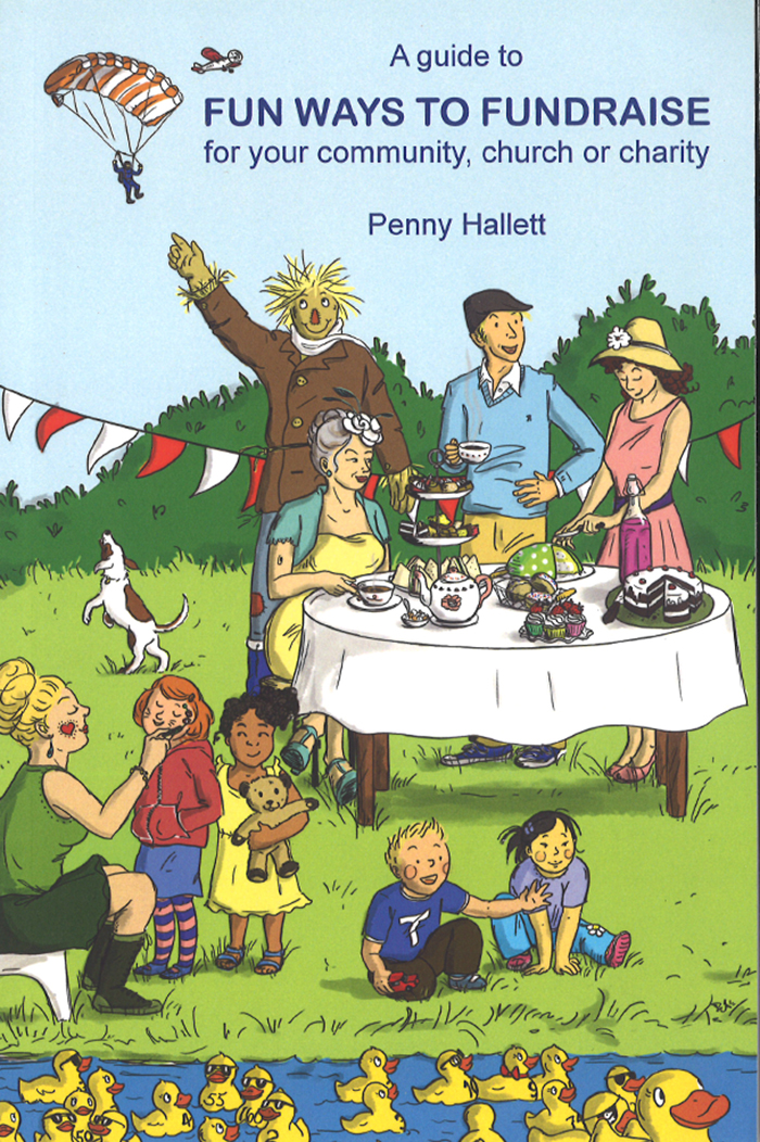 A guide to fun ways to fundraise for your community, church or charity - by Penny Hallett