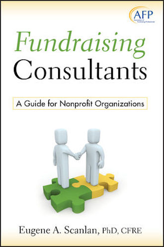 Fundraising Consultants: A Guide for Nonprofit Organizations, by Eugene Scanlon (cover)