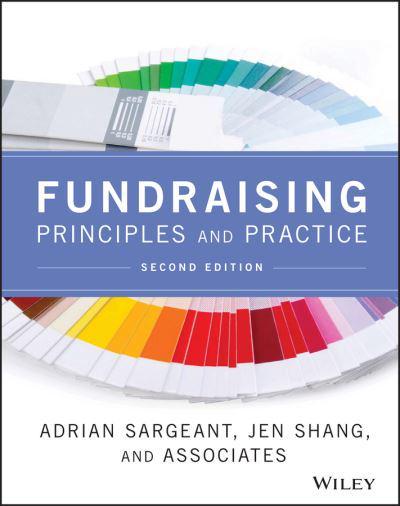 Fundraising Principles and Practice - Sargeant and Shang, 2nd edition, (cover)