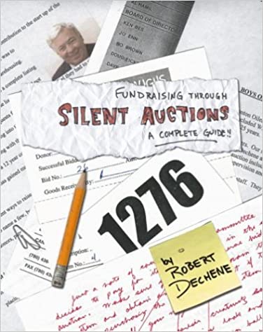 Fundraising Through Silent Auctions - Robert Dechene (cover)