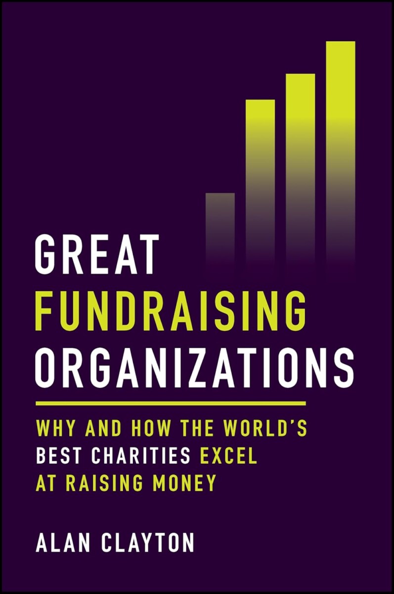 Great Fundraising Organizations, by Alan Clayton - book cover