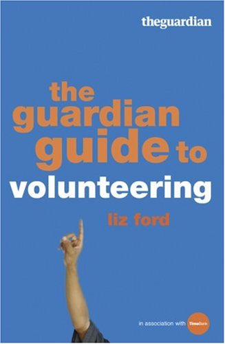 The Guardian Guide to Volunteering, by Liz Ford (cover)
