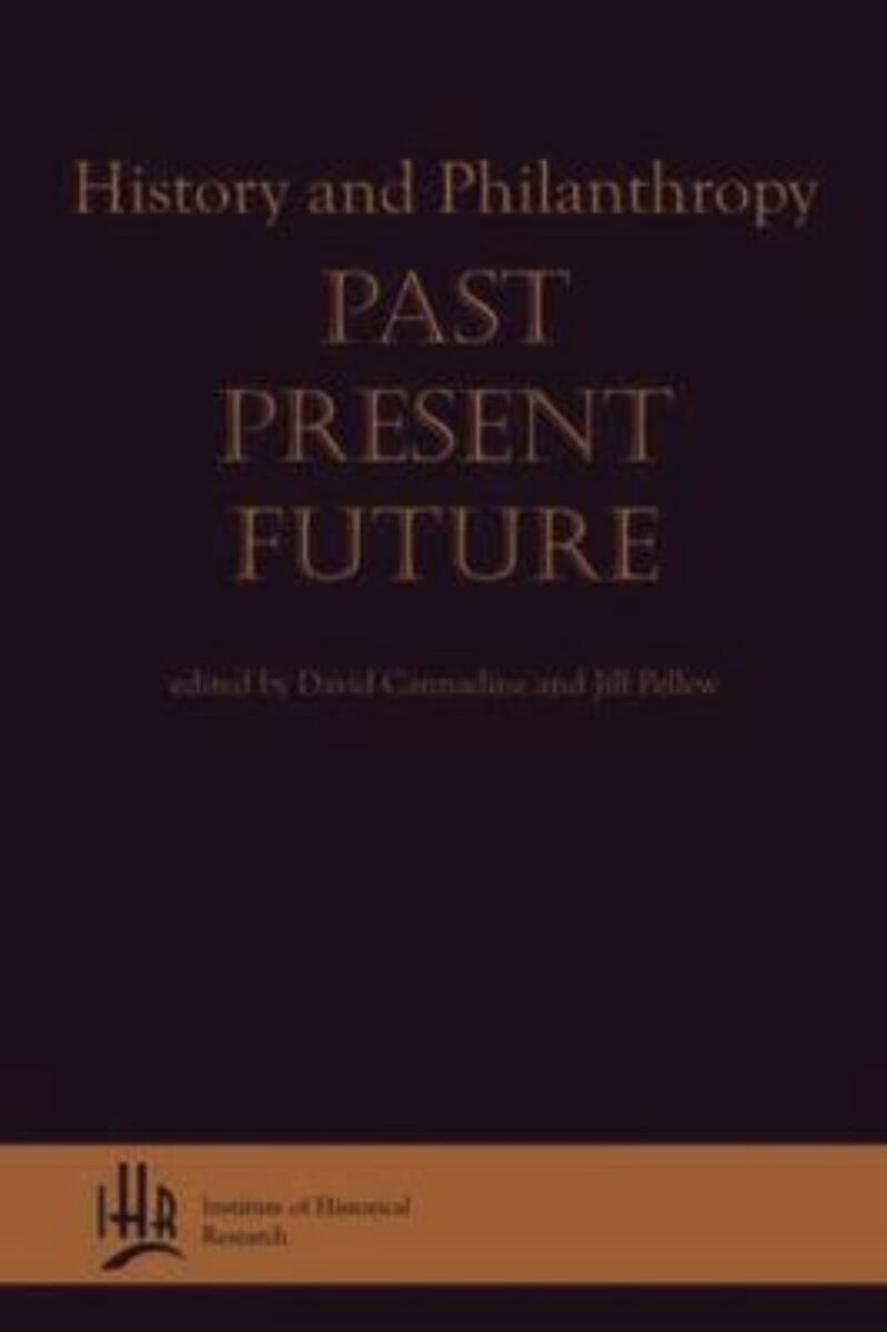 History and Philanthropy: past, present, future by Cannadine (cover)