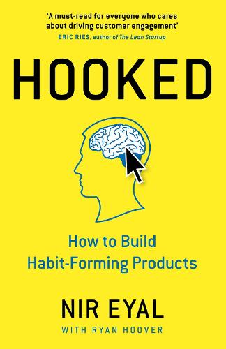 Hooked - how to build habit-forming products, by Nir Eyal (cover)