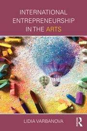 International Entrepreneurship in the Arts, by Lidia Varbanova (book cover)