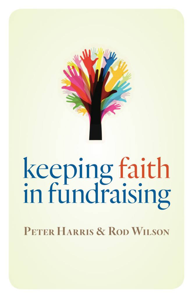 Keeping Faith in Fundraising, by Peter Harris and Rod Wilson (cover)