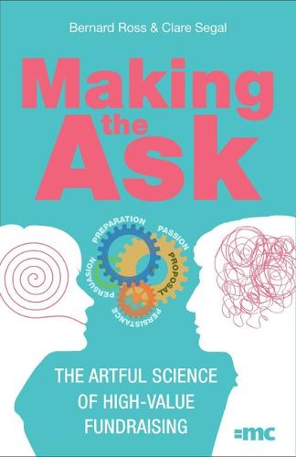 Making the Ask - by Bernard Ross and Clare Segal (book cover)