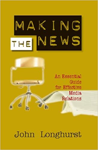 Making the News, by John Longhurst (book cover)