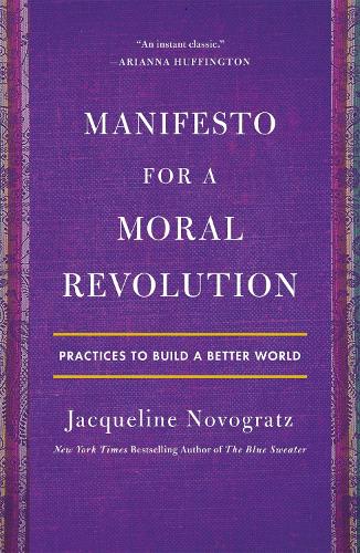 Cover of Manifesto for a Moral Revolution by Jacqueline Novogratz