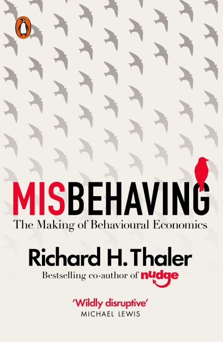 Misbehaving: The Making of Behavioural Economics by Richard H Thaler (cover)