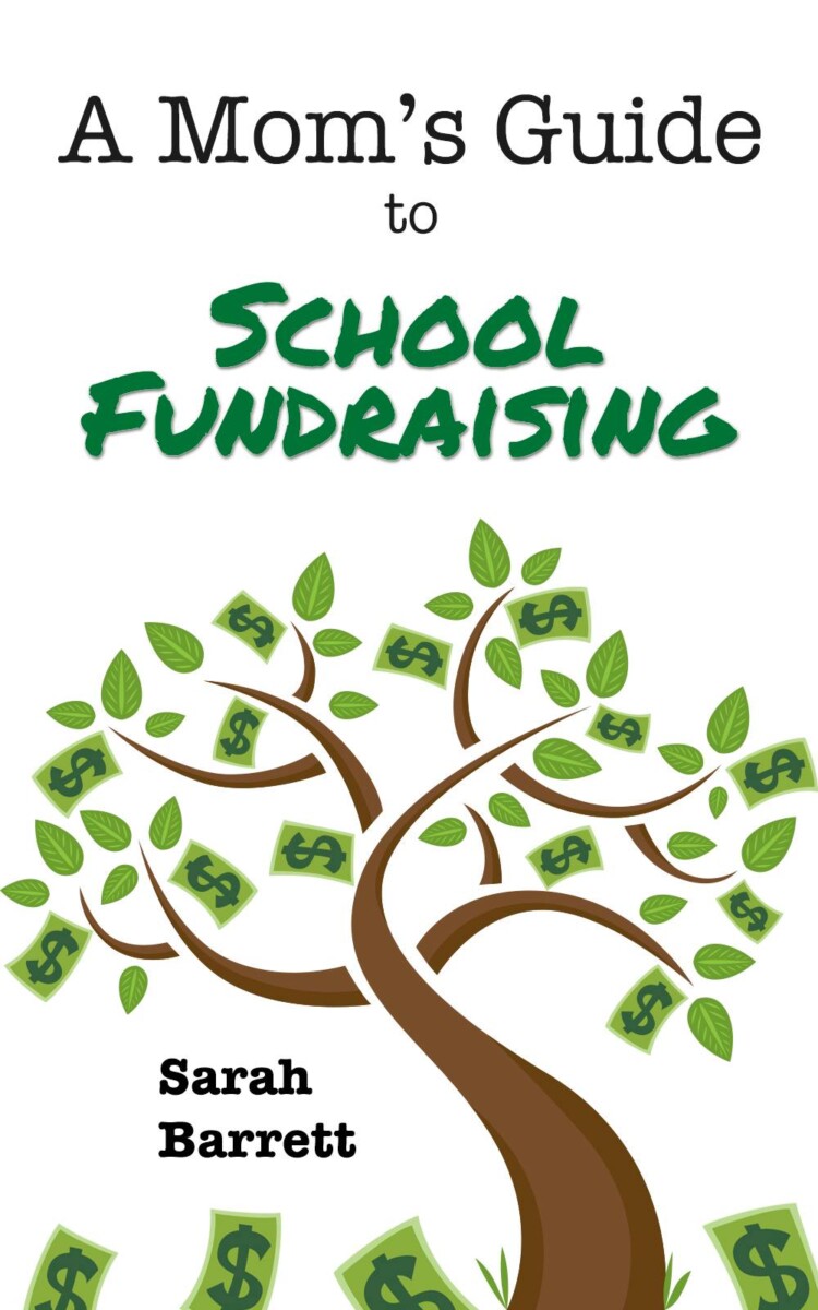 A Mom's guide to School Fundraising by Sarah Barrett - cover