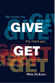 The More You Give the More You Get, by Mike Dixon (cover)