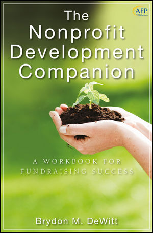The Nonprofit Development Companion: A Workbook for Fundraising Success, by Brydon M DeWitt (cover)