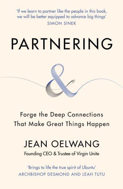 Partnering: Forge the Deep Connections that Make Great Things Happen, by Jean Olwang (cover)