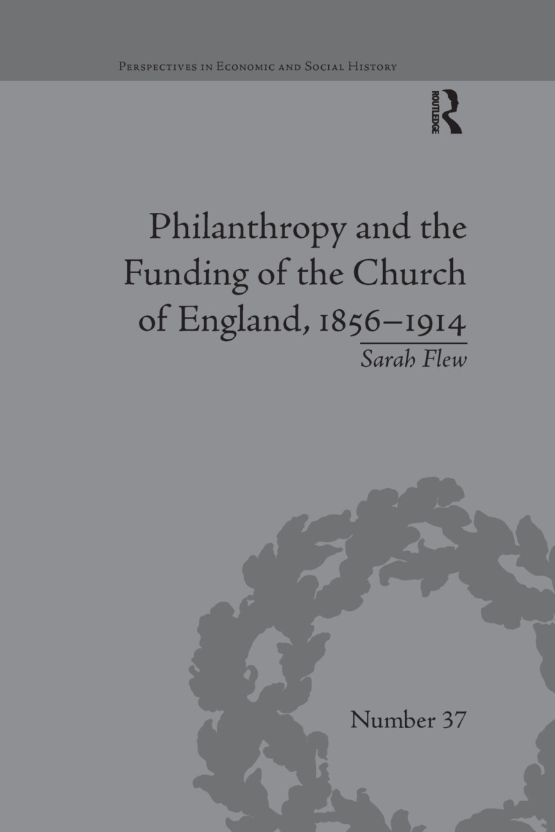 Philanthropy and the Funding of the Church of England by Sarah Flew (cover)