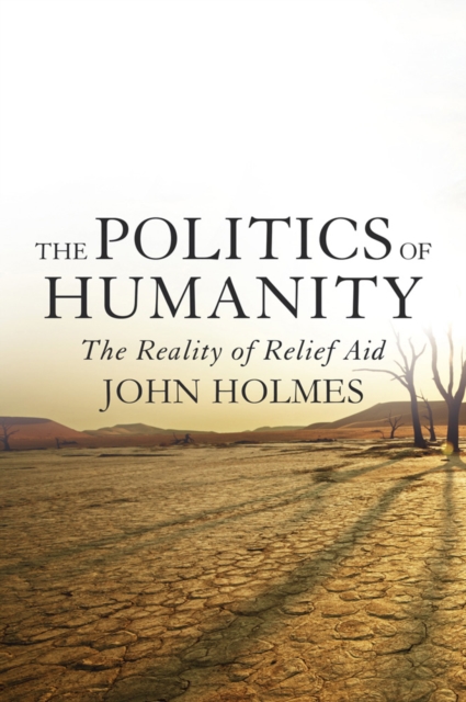 The Politics of Humanity, by John Holmes (cover)