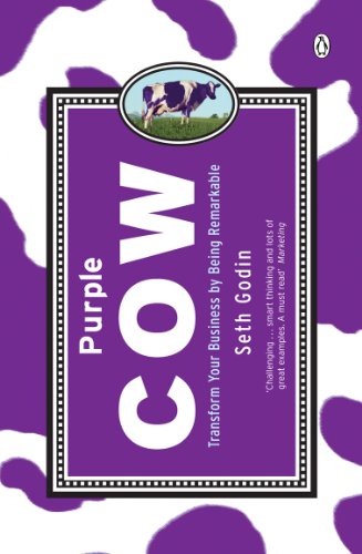 Purple Cow: Transform Your Business by Being Remarkable, by Seth Godin (cover)