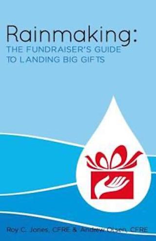 Rainmaking: The Fundraiser's Guide to Landing Big Gifts (cover)