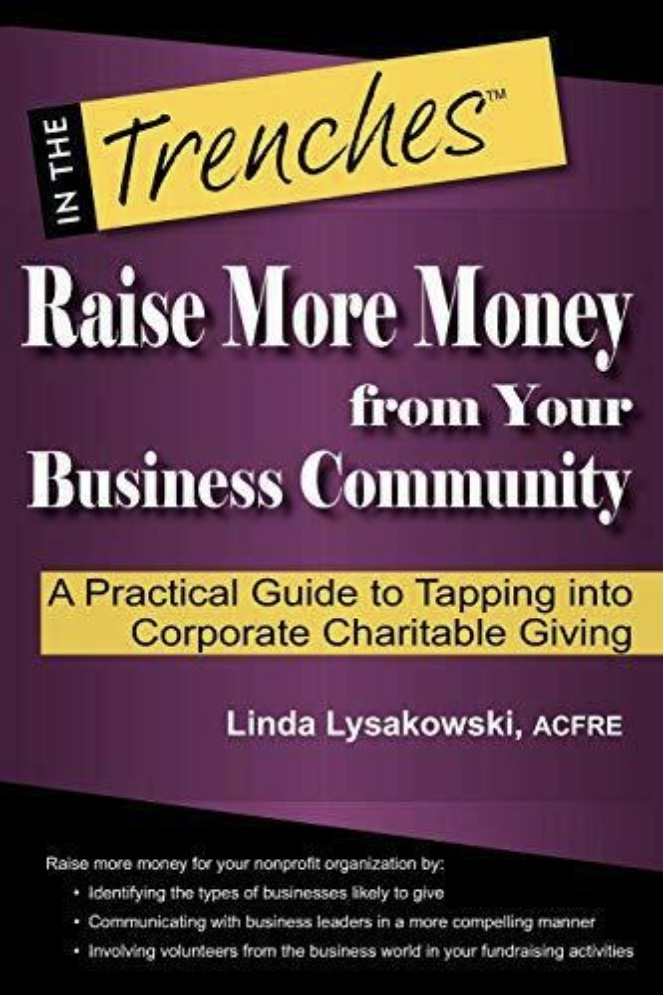 Raise More Money from Your Business Community: A Practical Guide to Tapping Into Corporate Charitable Giving, by Linda Lysakowski (cover)