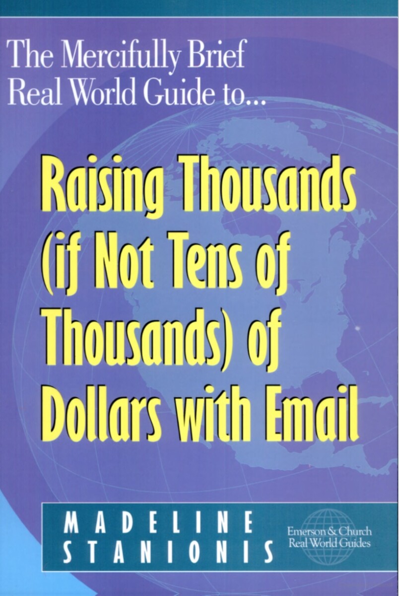 Raising Thousands of Dollars with Email, by Madeleine Stanionis (book cover)