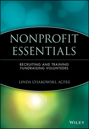 Nonprofit Essentials: Recruiting and Training Fundraising Volunteers , by Linda Lysakowski (cover)