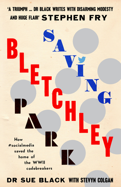 Saving Bletchley Park by Dr Sue Black (cover)