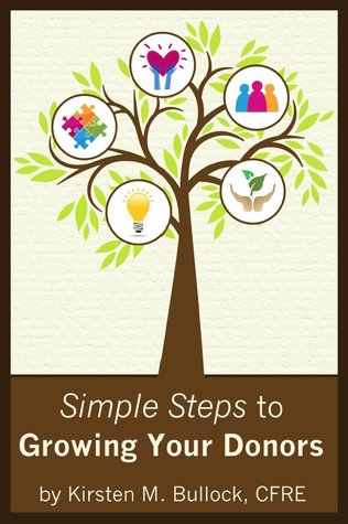 Simple Steps to Growing your Donors, by Kirsten M Bullock (cover)