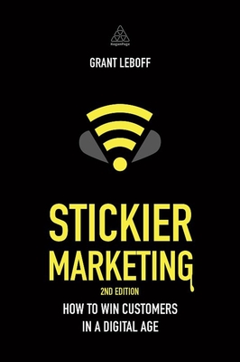 Stickier Marketing by Grant Leboff (cover)