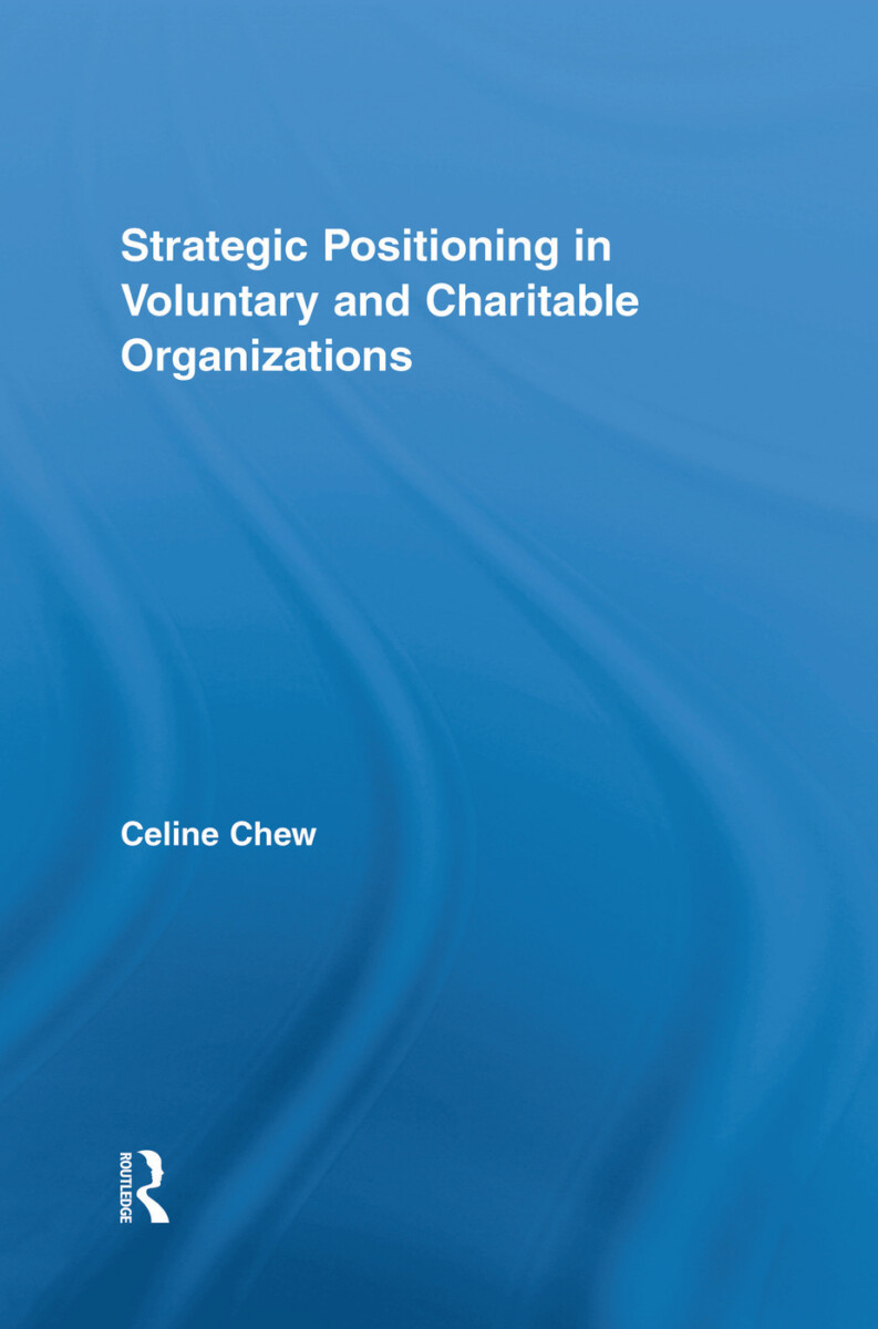 Strategic Positioning in Voluntary and Charitable Organizations, by Dr Celine Chew (cover)