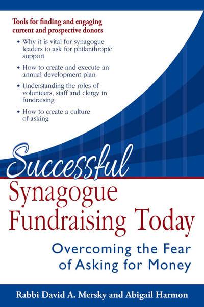 Successful Synagogue Fundraising Today: Overcoming the Fear of Asking for Money, by Mersky and Harmon (cover)