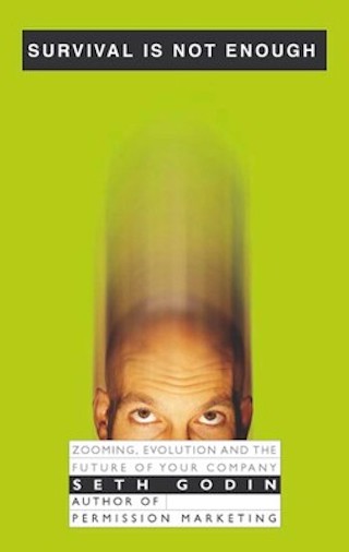 Survival Is Not Enough: Shift Happens, by Seth Godin (cover)