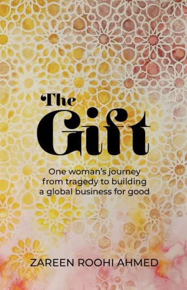 The Gift - Dr Zareen Roohi Ahmed. Book cover.