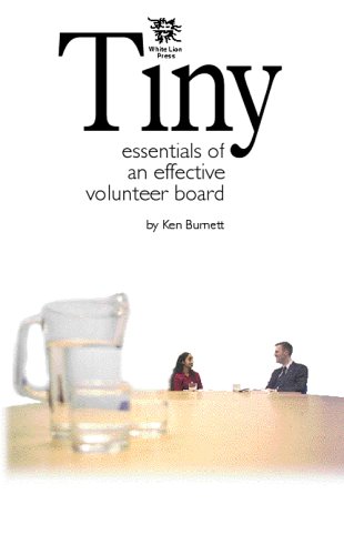 Tiny Essentials of an Effective Volunteer Board - by Ken Burnett (cover)